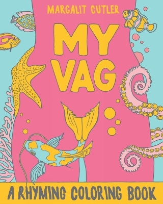 My Vag - Margalit Cutler