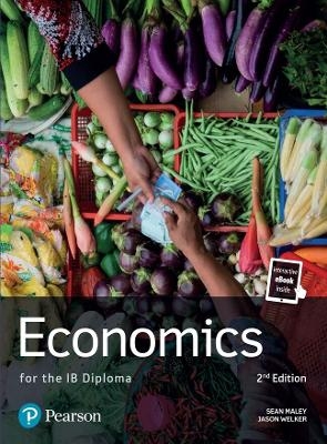 Economics for the IB Diploma - Sean Maley, Jason Welker