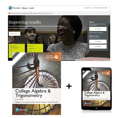 College Algebra and Trigonometry, Global Edition + MyLab Math with Pearson eText - Margaret Lial, John Hornsby, David Schneider, Callie Daniels