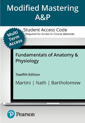 Mastering A&P with Pearson eText (up to 24 months) Access Code for Fundamentals of Anatomy and Physiology