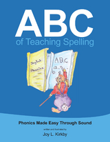 Abc of Teaching Spelling - Joy L. Kirkby
