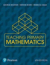 Teaching Primary Mathematics - Booker, George; Australia_BOOKER; Bond, Denise; Seah, Rebecca
