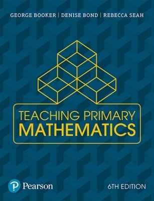 Teaching Primary Mathematics - George Booker,  Australia_BOOKER, Denise Bond, Rebecca Seah