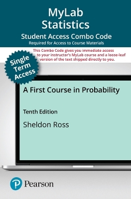 MyLab Statistics with Pearson eText (up to 18-weeks) + Print Combo Access Code for First Course in Probability, A - Sheldon Ross