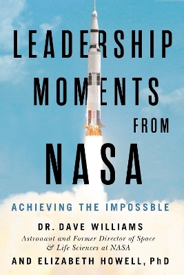 Leadership Moments from NASA - Dave Williams, Elizabeth Howell