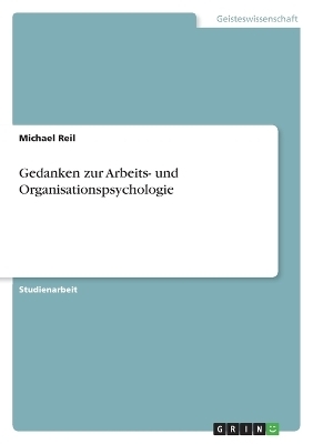 Gedanken zur Arbeits- und Organisationspsychologie
