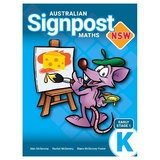 Australian Signpost Maths NSW Student Book K - McSeveny, Alan; Adams, Rachel; McSeveny-Foster, Diane