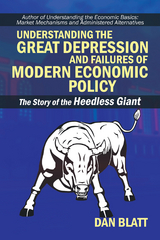 Understanding the Great Depression and Failures of Modern Economic Policy - Dan Blatt