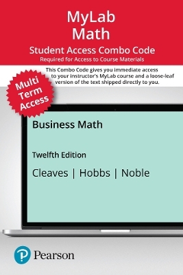 MyLab Math with Pearson eText (up to 24 months) + Print Combo Access Code for Business Math