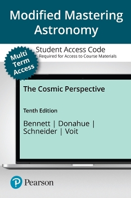 Mastering Astronomy with Pearson eText Access Code for Cosmic Perspective, The - Jeffrey Bennett, Megan Donahue, Nicholas Schneider, Mark Voit