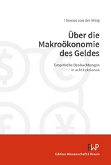 &Uuml;ber die Makro&ouml;konomie des Geldes - Thomas von der Vring