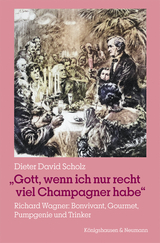 &raquo;Gott, wenn ich nur recht viel Champagner habe&laquo; - Dieter David Scholz