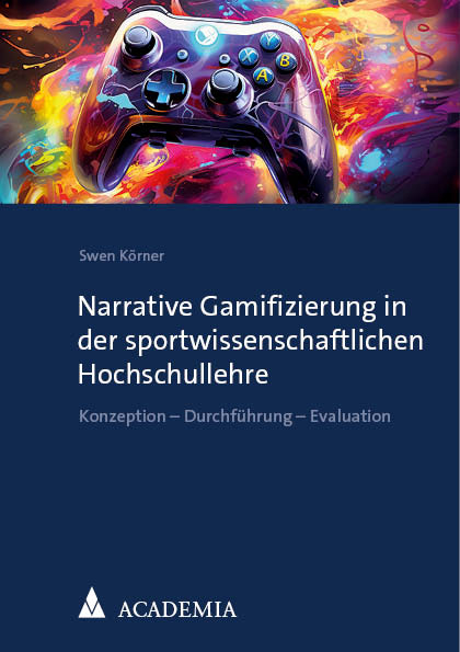 Narrative Gamifizierung in der sportwissenschaftlichen Hochschullehre - Swen K&ouml;rner