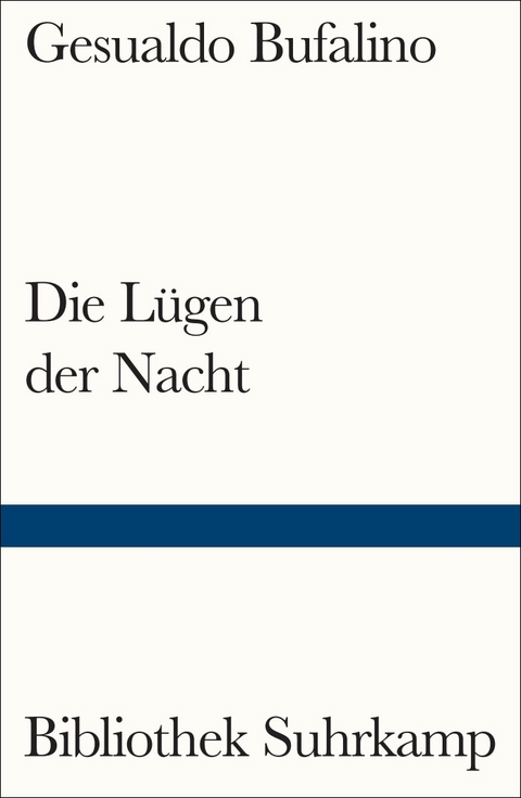 Die L&uuml;gen der Nacht - Gesualdo Bufalino