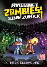 Minecraft. Zombies sind zur&uuml;ck! (Band 2) - Nick Eliopulos