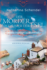 Der M&ouml;rder ist immer der Esel. Stella Honeycut ermittelt - Katharina Schendel