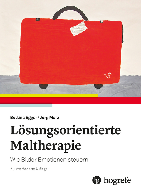 L&ouml;sungsorientierte Maltherapie - Bettina Egger, J&ouml;rg Merz