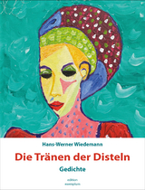 Die Tr&auml;nen der Disteln - Hans-Werner Wiedemann