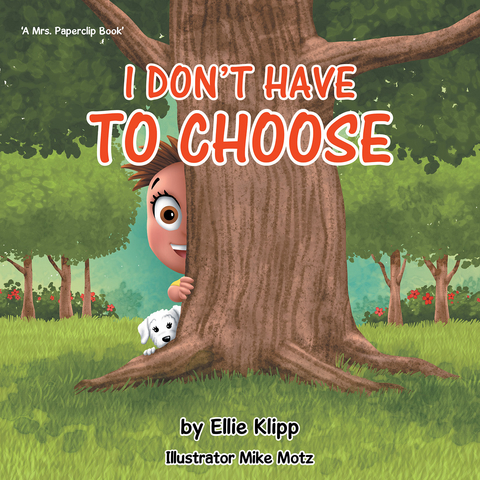 I Don't Have to Choose - Ellie Klipp