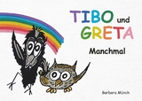TIBO und GRETA - M&uuml;nch Barbara