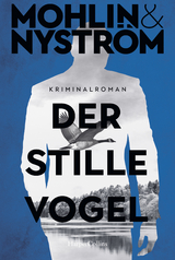 Der stille Vogel - Peter Mohlin, Peter Nystr&ouml;m