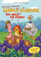 Die kleine Schnecke Monika H&auml;uschen 6: Wer knackt den Rekord? - Kati Naumann