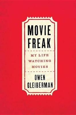 Movie Freak Lib/E - Owen Gleiberman