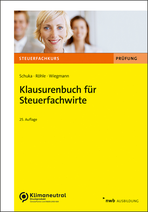 Klausurenbuch für Steuerfachwirte - Volker Schuka, Hans Joachim Röhle, Thomas Wiegmann