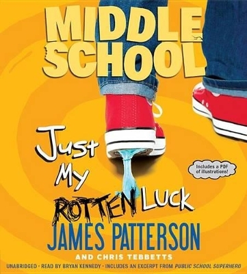 Middle School: Just My Rotten Luck - James Patterson, Chris Tebbetts