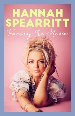 Facing the Music - Hannah Spearritt