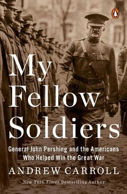 My Fellow Soldiers - Andrew Carroll