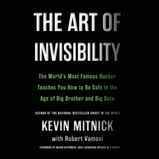 The Art of Invisibility Lib/E