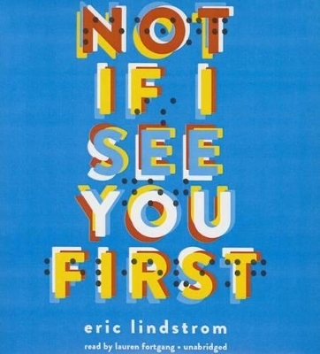 Not If I See You First - Eric Lindstrom