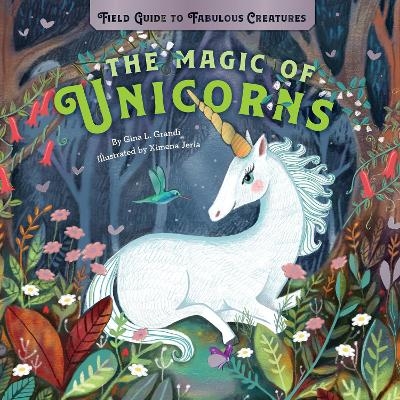 The Magic of Unicorns - Gina L. Grandi