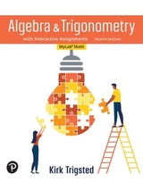 MyLab Math with Pearson eText (18 Weeks) for Algebra & Trigonometry with Interactive Assignments - Trigsted, Kirk