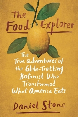 The Food Explorer - Daniel Stone