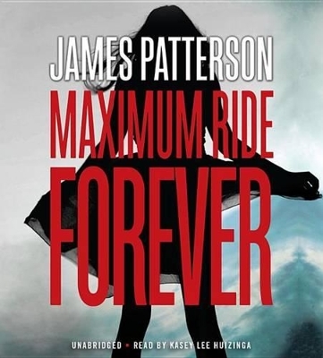 Maximum Ride Forever - James Patterson