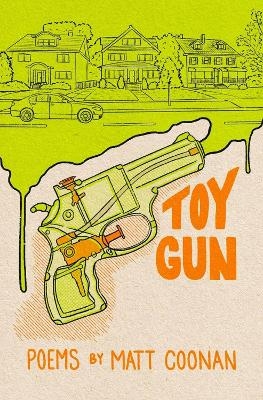 Toy Gun - Matt Coonan