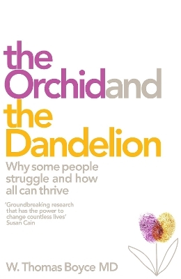 The Orchid and the Dandelion - W. Thomas Boyce