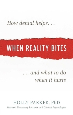 When Reality Bites - Holly Parker