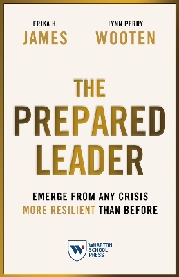 The Prepared Leader - Erika H. James, Lynn Perry Wooten