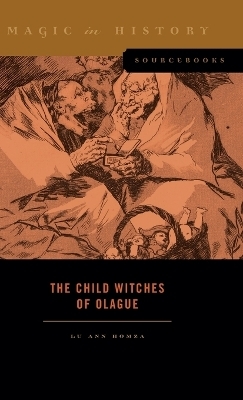 The Child Witches of Olague - Lu Ann Homza