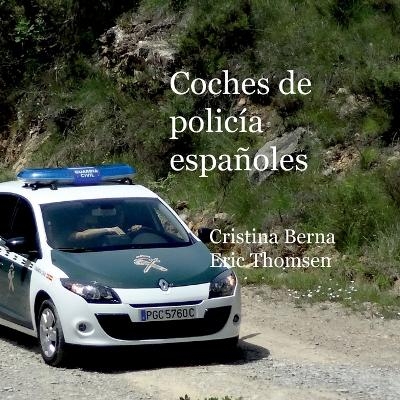 Coches de polic�a espa�oles - Cristina Berna, Eric Thomsen
