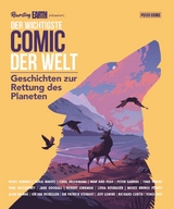 Der wichtigste Comic der Welt. Geschichten zur Rettung des Planeten - Yoko Ono, Judy Dench, Jane Goodall, Peter Gabriel, Taika Waititi, Ricky Gervais, Cara Delevigne, Andy Serkis, Amy Chu, David Mack, Tula Lotay, Robert Kirkman, Alan Moore, Cliff Chiang, Luisa Neubauer, Timo Wuerz, Jeff Lemire, Brian Azzarello, Kieron Hillen, Lucy Lawless, Sean Phillips, Doug Braithwaite, Jonathan Kunz, Elizabeth Pich,  u.a., Jenny Jinya