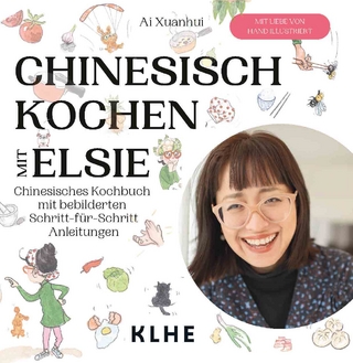 Chinesisch kochen mit Elsie