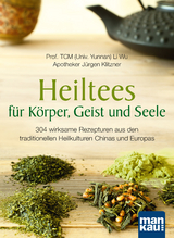 Heiltees f&uuml;r K&ouml;rper, Geist und Seele - Li Wu, J&uuml;rgen Klitzner