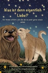 Was ist denn eigentlich Liebe? - Sabrina Lachenschmidt