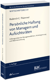 Pers&ouml;nliche Haftung von Managern und Aufsichtsr&auml;ten - Roderich C. Th&uuml;mmel