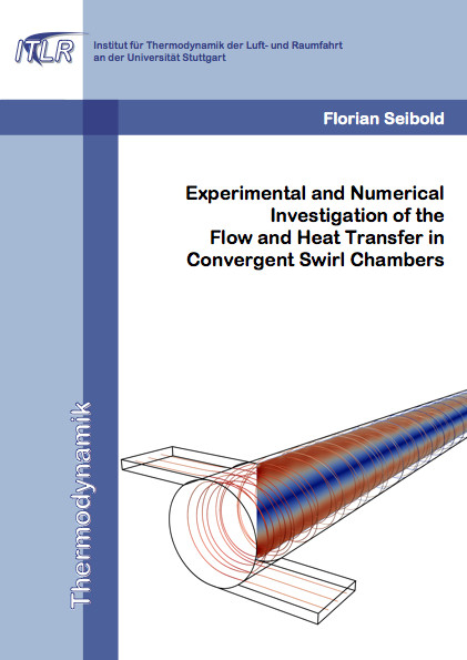 Experimental and Numerical Investigation of the Flow and Heat Transfer in Convergent Swirl Chambers - Florian Seibold