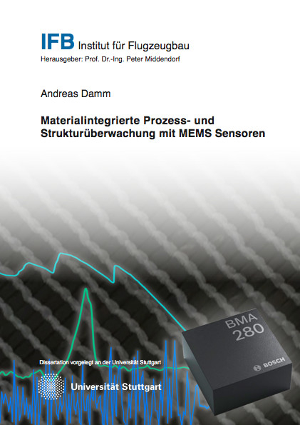 Materialintegrierte Prozess- und Strukturüberwachung mit MEMS Sensoren - Andreas Damm